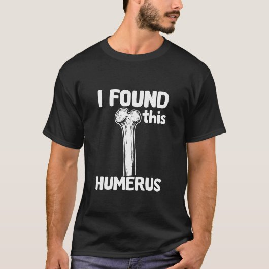 ユーモアあふれる上腕骨の医学解剖学パロディ 白 Tシャツ (正面)