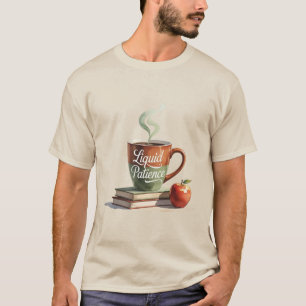 ユーモアあふれる先生への感謝の贈り物 - 液体の忍耐力 Tシャツ
