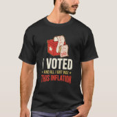 ユーモアあふれる政治Tシャツ「I Voted Inflation」 Tシャツ (正面)