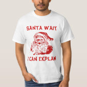 ユーモアおもしろいクリスマスサンタ待って説明できる Tシャツ (正面)