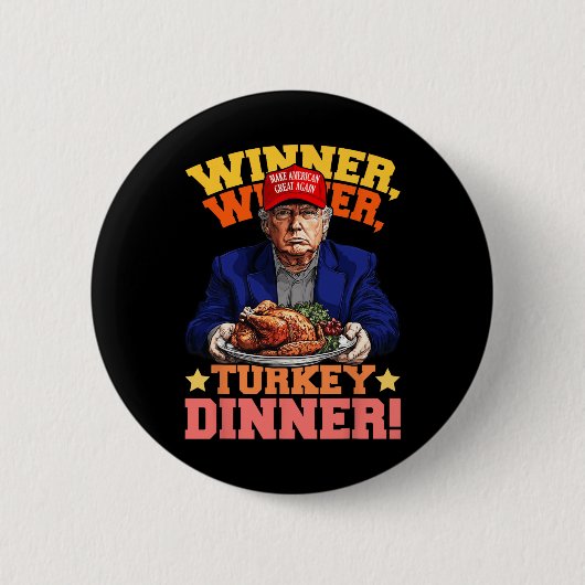 ユーモアおもしろいトランプ勝者の勝者トルコのディナー 缶バッジ (正面)