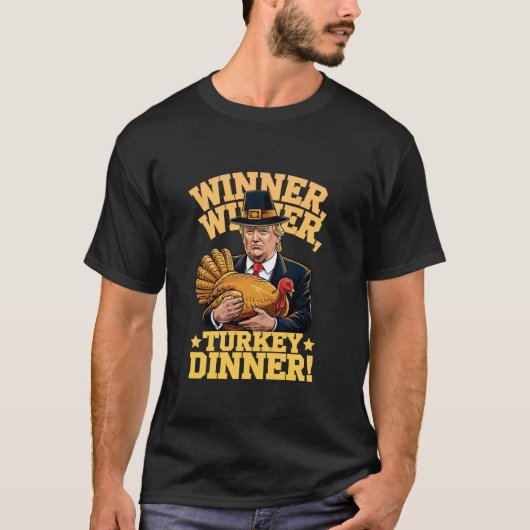 ユーモアおもしろいトランプ勝者の勝者トルコのディナー Tシャツ (正面)