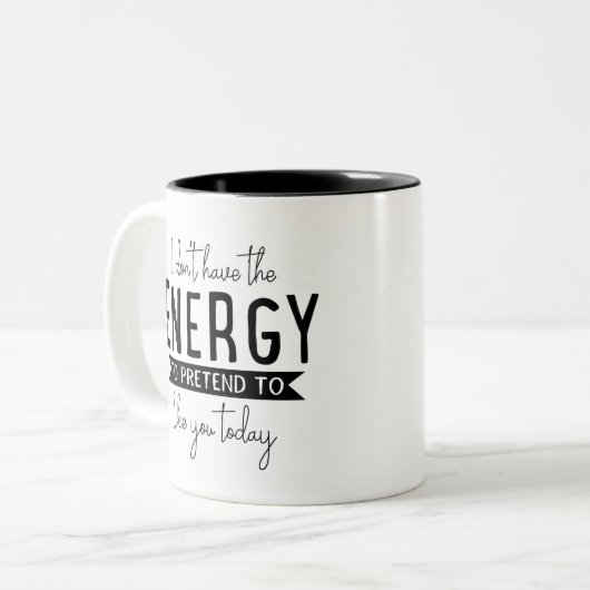 ユーモアことわざギフト、私はエネルギーの皮肉を持っていない ツートーンマグカップ (正面左)