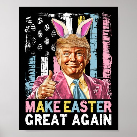 ユーモアたっぷりのトランプ大統領 イースターを再び偉大にしよう ウサギ狩り 卵 ポスター (正面)