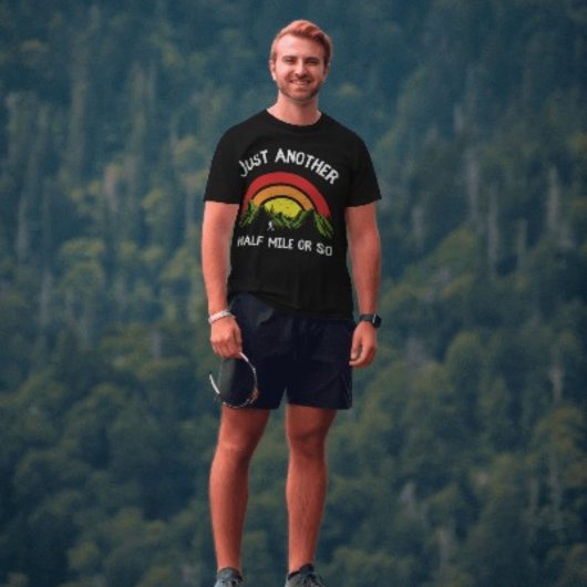 ユーモアたっぷりのハイキング「あとちょっと、あるいはそのくらい」 Tシャツ