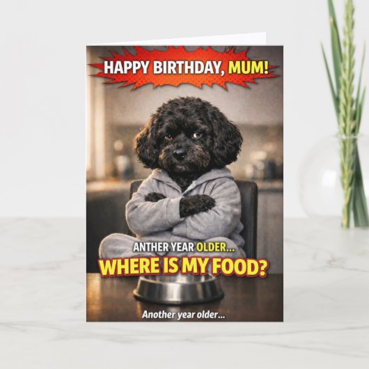 ユーモアたっぷり ママの誕生日カード 犬 ご飯はどこ? カード (正面)