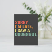 ユーモアたっぷり レトロ すみません遅れました ドーナツを見ちゃいました ポストカード (スタンド正面)