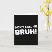 ユーモアでしょ！私を面白いなんて呼ぶな カード (黄色い花)