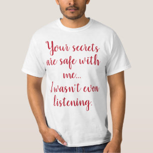 ユーモアのあるおもしろいことわざ:あなたの秘密は安全 Tシャツ
