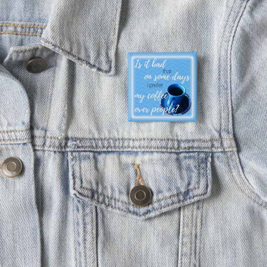 ユーモアのあるなコーヒー引用文のタイポグラフィのコップの受皿の豆 缶バッジ (インサイチュ)