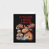 ユーモアのあるデザイン  ムースにマフィンをあげたら メンズ用 カード (正面)