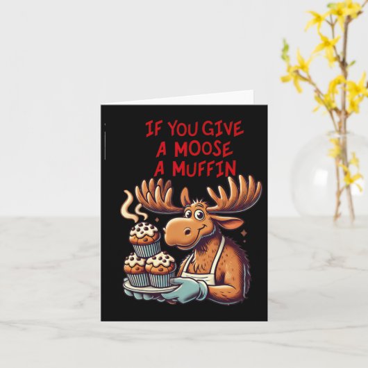 ユーモアのあるデザイン  ムースにマフィンをあげたら メンズ用 カード (黄色い花)