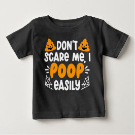 ユーモアのあるハロウィーン私を怖がらせない簡単にウンチ ベビーTシャツ
