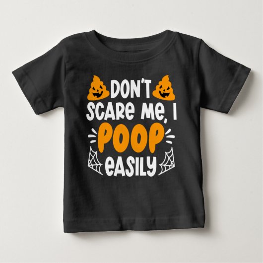 ユーモアのあるハロウィーン私を怖がらせない簡単にウンチ ベビーTシャツ (正面)