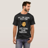 ユーモアのあるマルティン・ルター 神学を修正する プレミアム Tシャツ (正面フル)