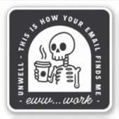 ユーモアのあるメールが私を疲れさせた。企業の仕事って辛いよね シール (正面)