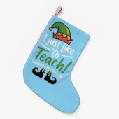 ユーモアのある教師のクリスマス　教えることが私の最も好きなこと スモールクリスマスストッキング (正面 (吊り時))