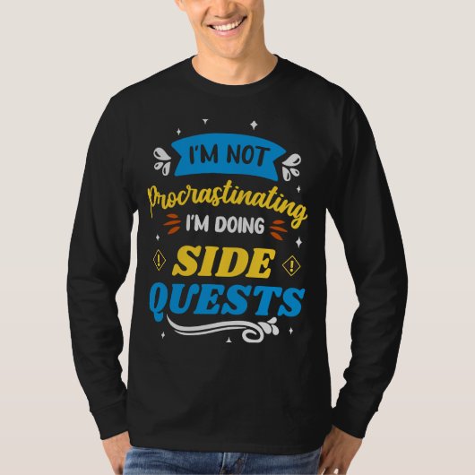 ユーモアのゲーム私はSIDをやっている先延ばしではない Tシャツ (正面)