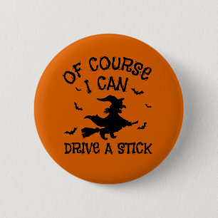 ユーモアのハロウィーン引用文私はスティックを駆動することができる 缶バッジ