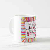 ユーモアの引用文それは非常に刺激します時… コーヒーマグカップ (正面左)