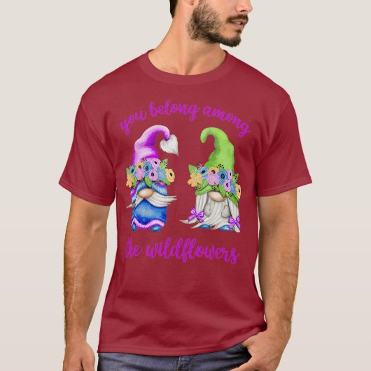 ユーモアの春の小人 - あなたは花屋と一緒にいるべき Tシャツ (正面)