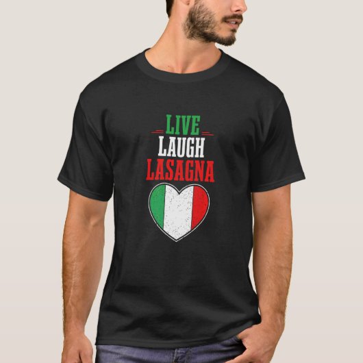 ユーモアイタリアン引用文スラング私はライブ笑いラザーニャ Tシャツ (正面)