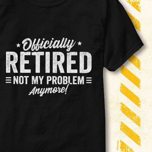 ユーモア満載の引用が公式に引退 私の問題ではない Tシャツ