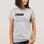 ユーモア溢れる心からの友達の定義 Tシャツ (正面)