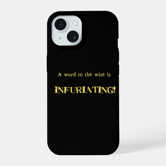 ユーモア溢れる「ワーズ・トゥ・ザ・ワイズ」 iPhone 15ケース (裏面)