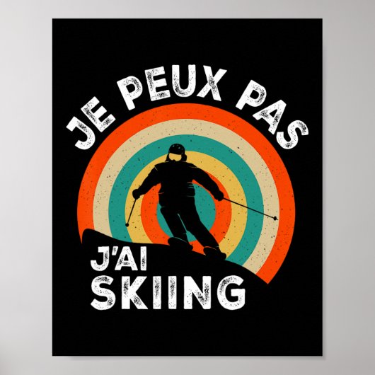 ユーモア スキー好き フランス語 "Je Peux Pas J'ai Ski" ポスター (正面)
