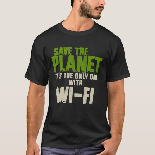 ユーモア 皮肉 地球を救え WIFI中毒ユーザー Tシャツ (正面)