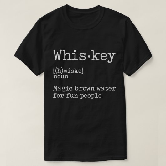 ユーモラスなウイスキーの定義の引用デザイン Tシャツ (デザイン正面)