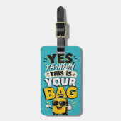 ユーモラスなオリジナル荷物タグ Yes Your Bag ラゲッジタグ (正面縦)