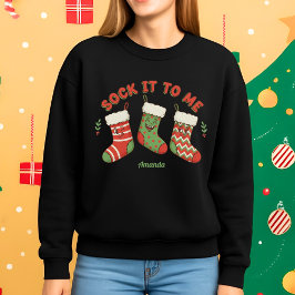 ユーモラスなクリスマスのスウェットシャツ「Sock It to Me」 スウェットシャツ