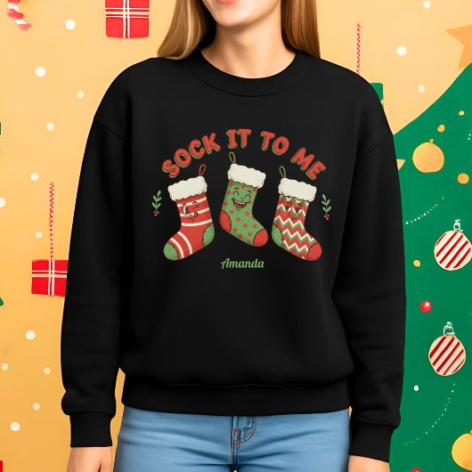 ユーモラスなクリスマスのスウェットシャツ「Sock It to Me」 スウェットシャツ