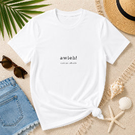 ユーモラスなケイマン諸島の方言「アウレ」パーソナライズド Tシャツ