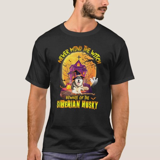 ユーモラスなシベリアン・ハスキーに注意 こわい魔女は無視 Tシャツ (正面)