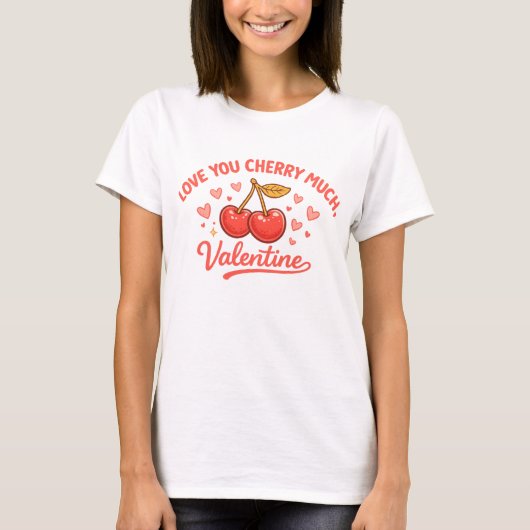 ユーモラスなバレンタインアート「Love You Cherry Much」 Tシャツ (正面)