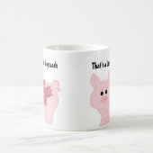 ユーモラスなピンクの豚の名言 コーヒーマグカップ (中央)