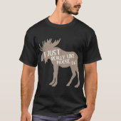 ユーモラスなヘラジカ愛好家の引用デザイン Tシャツ (正面)