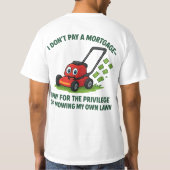 ユーモラスな住宅所有と住宅ローンのデザイン Tシャツ (裏面)