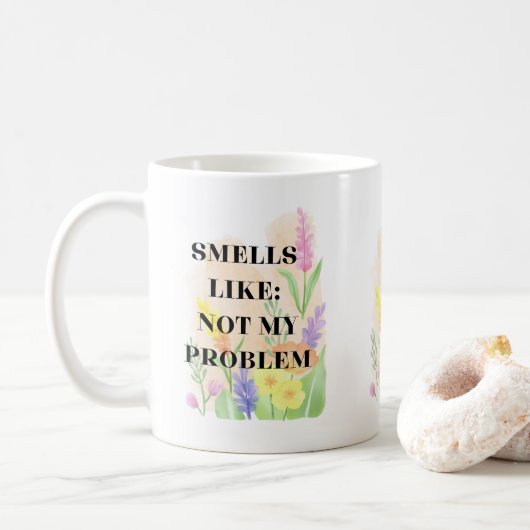 ユーモラスな引用「Smells Like Not My Problem」ギフト コーヒーマグカップ (ドーナツ)