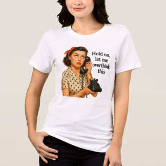 ユーモラスな「ちょっと考えさせて」Tシャツのカスタマイズ トライブレンドTシャツ