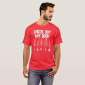 ユーモラスな「Check out my Bush」クリスマス オブジェ Tシャツ (正面フル)