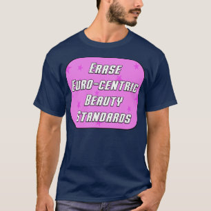 ユーロ中心の美しい基準の消去 Tシャツ