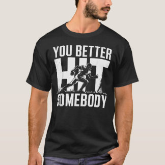 ユー・ベター・ヒット・サムワン ゲームデイ フットボールママ Tシャツ
