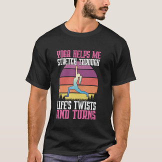 ヨガのおかげで人生の曲がり角も乗り越えられる Tシャツ