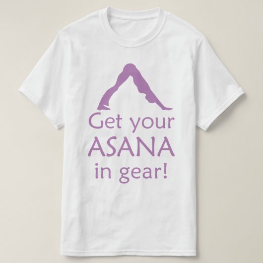 ヨガはギアのあなたのAsanaを得ます Tシャツ (デザイン正面)