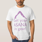 ヨガはギアのあなたのAsanaを得ます Tシャツ (正面)