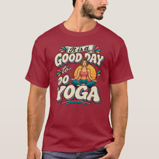 ヨガをするのに良い日です Tシャツ